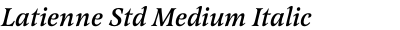 Latienne Std Medium Italic